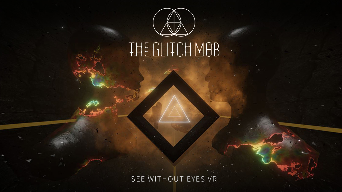The Glitch Mob VR